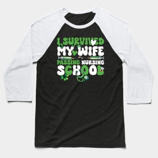 Amusing I Survived My Wife Passing Nursing School St.Patrick'S Baseball T-Shirt